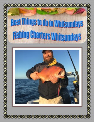 Best Things to do in Whitsundays - Fishing Charters Whitsundays