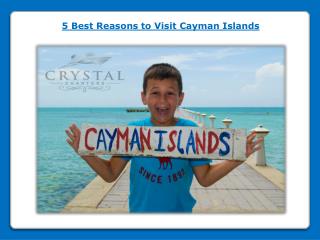 5 Best Reasons to Visit Cayman Islands
