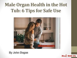 Male Organ Health in the Hot Tub: 6 Tips for Safe Use