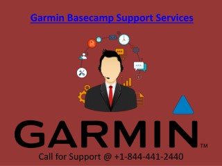 Garmin Basecamp Support Services Call on @ 1-844-441-2440
