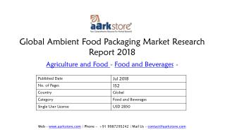 Global Ambient Food Packaging Market Research Report 2018 - Aarkstore