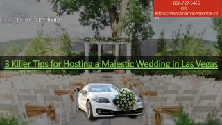 3 Killer Tips for Hosting a Majestic Wedding in Las Vegas