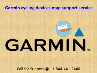 Garmin cycling Devices Map Support Services Call on @ 1-844-441-2440