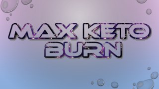 Max Keto Burn Reviews