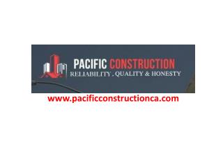 Structural modification www.pacificconstructionca.com