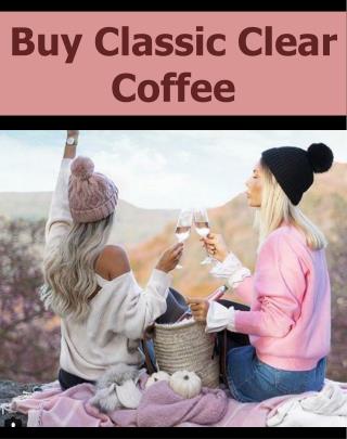 Buy Classic Clear Coffee