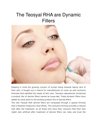 The Teosyal RHA are Dynamic Fillers