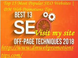 Top 15 Most Popular SEO Websites | DM Web Promotions Tips