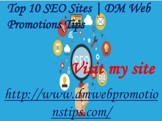 Top 10 SEO Sites | DM Web Promotions Tips