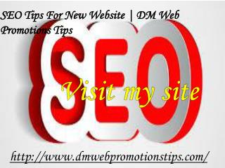 SEO Tips For New Website | DM Web Promotions Tips