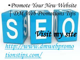 Promote Your New Website | DM Web Promotions Tips