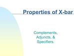 Properties of X-bar