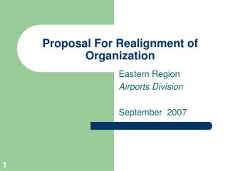 Proposal For Realignment of Organization