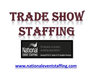 Trade Show Staffing - www.nationaleventstaffing.com