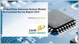 Global Video Intercom System Market Professional Survey Report 2018