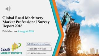 Global Road Machinery Market Professional Survey Report 2018