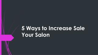 5 Ways to Increase Sale Your Salon