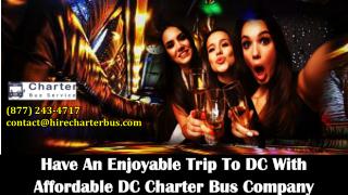 Have An Enjoyable Trip To DC With Affordable DC Charter Bus Company