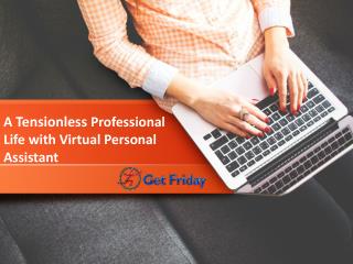 A Tensionless Professional Life with Virtual Personal Assistant