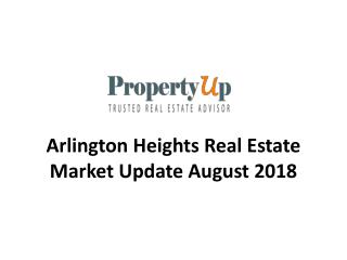 Arlington Heights Real Estate Market Update August 2018
