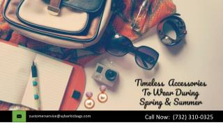 Timeless Accessories To Wear During Spring & Summer