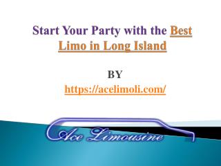 Start Your Party with the Best Limo in Long Island