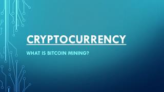 What is Bitcoin Mining | Platinum Trading Institute