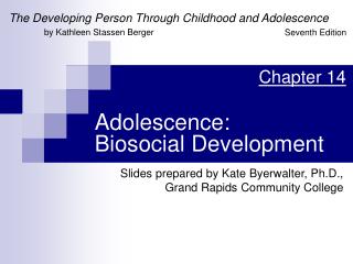 Adolescence: Biosocial Development