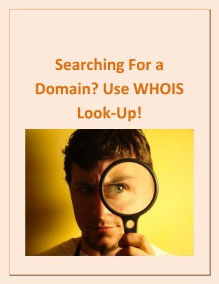 Searching for a domain? Use WHOIS Look-Up!