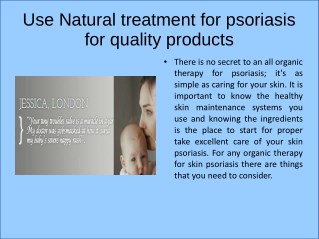 Use natural treatment for psoriasis for quality products