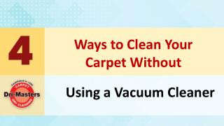 How to Clean Your Carpet Without Using a Vacuum Cleaner?