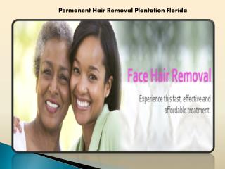 Permanent Hair Removal Plantation Florida