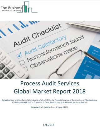 Process Audit Services Global Market Report 2018