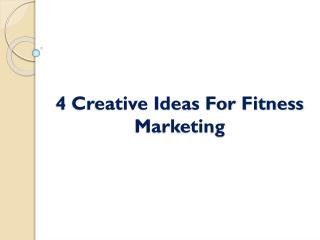 4 Creative Ideas For Fitness Marketing