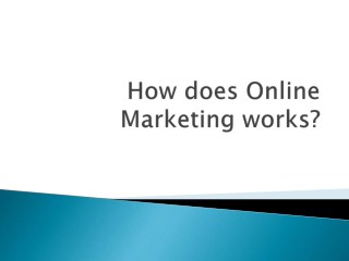 How does Online Marketing works?