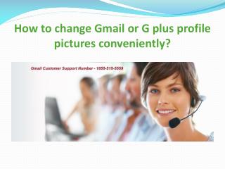 How to change Gmail or G plus profile pictures conveniently?