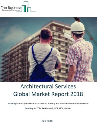 Architectural Services Global Market Report 2018