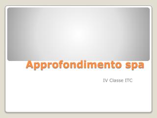 Approfondimento spa