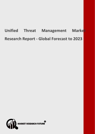 Unified Threat Management Market Global Key Vendors, Segmentation by Product Types and Application