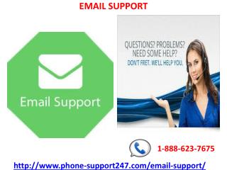 Call 1-888-623-7675 for all kinds of email support services by the best techies