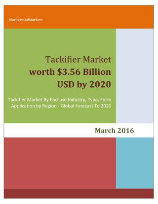 Tackifier Market By End-use Industry, Application, Type, Form & by Geography - 2020