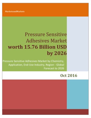 Pressure Sensitive Adhesives Market by Chemistry, Technology, Application, End-Use Industry & by Geography - 2026