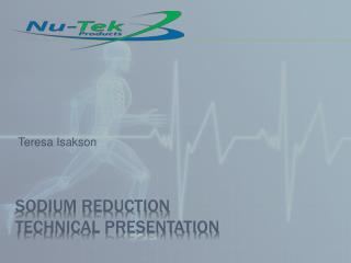Sodium Reduction Technical Presentation