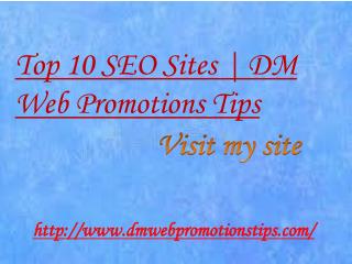 Top 10 SEO Sites | DM Web Promotions Tips