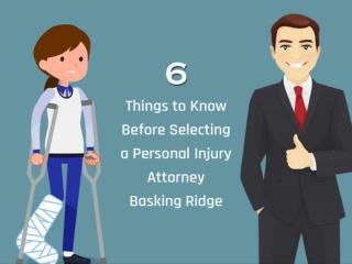 6 Things to Know Before Selecting a Personal Injury Attorney Basking Ridge
