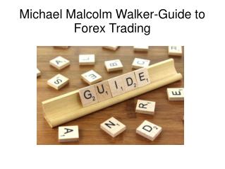 Michael Malcolm Walker-Guide to Forex Trading