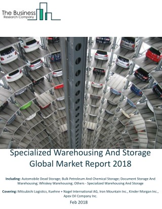 Specialized Warehousing And Storage Global Market Report 2018