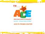 ACE PC PROMO CENTER