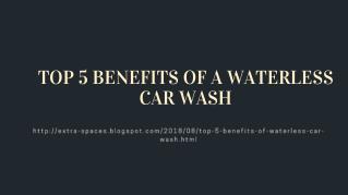 TOP 5 BENEFITS OF A WATERLESS CAR WASH