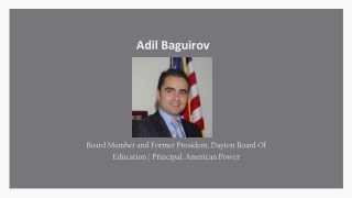 Adil Baguirov - Worked as President at Dayton Board Of Education